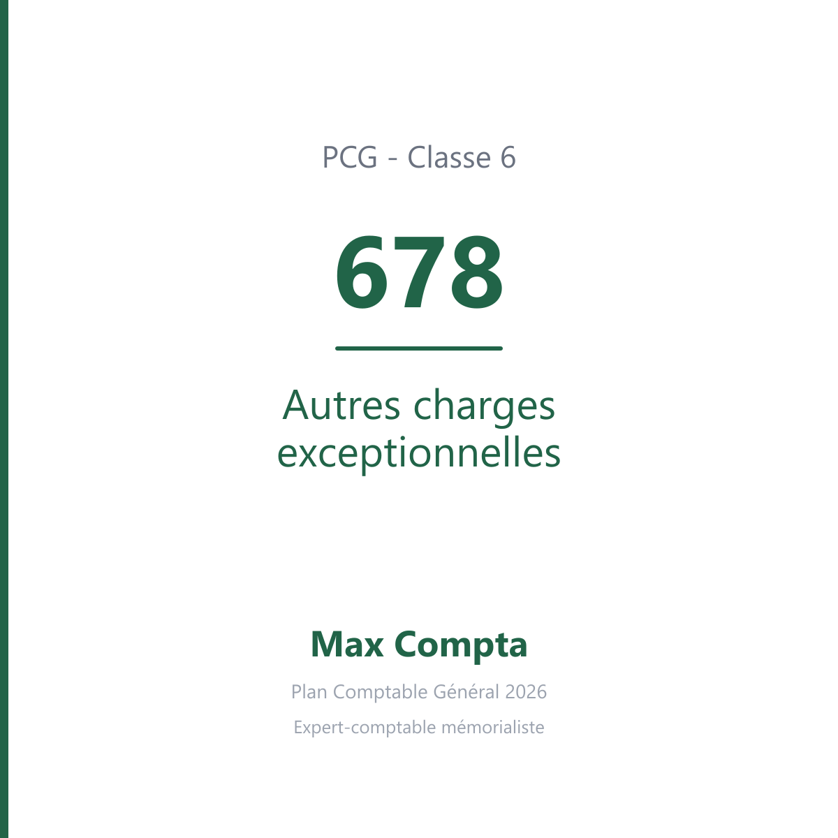 Compte 678 Autres charges exceptionnelles - PCG classe 6 charges - écriture comptable
