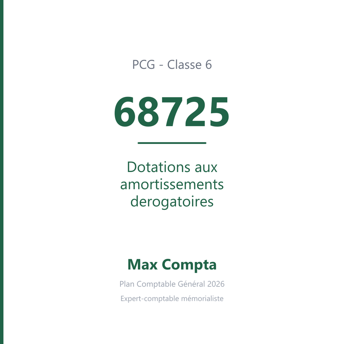 Compte 68725 Dotations aux amortissements derogatoires - PCG classe 6 charges - écriture comptable