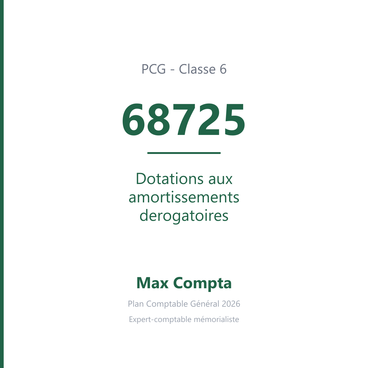 Compte 68725 Dotations aux amortissements derogatoires - PCG classe 6 charges - écriture comptable