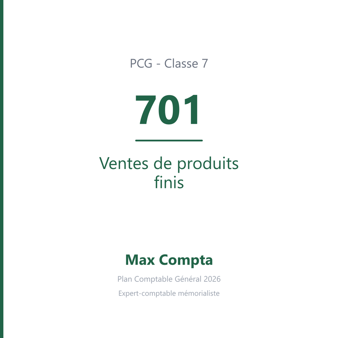 Compte 701 Ventes de produits finis - PCG classe 7 produits - écriture comptable