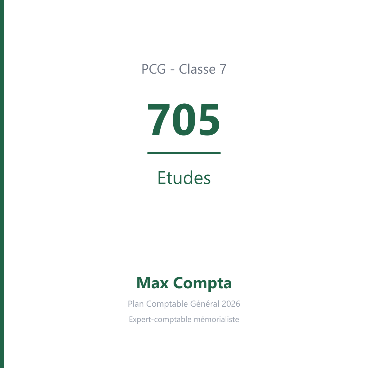 Compte 705 Etudes - plan comptable général PCG classe 7 produits - écriture comptable crédité, solde créditeur