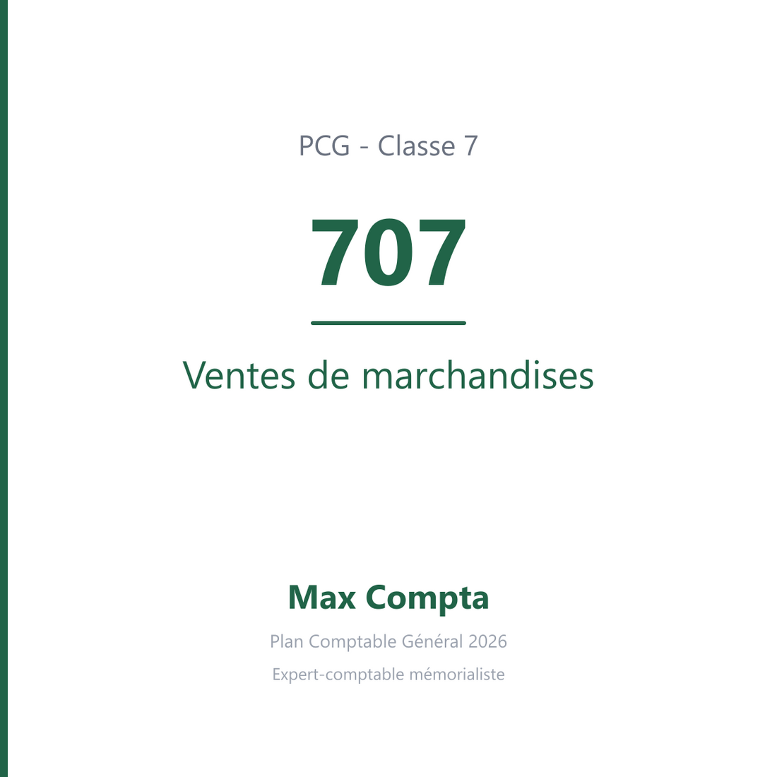 Compte 707 Ventes de marchandises - PCG classe 7 produits - écriture comptable