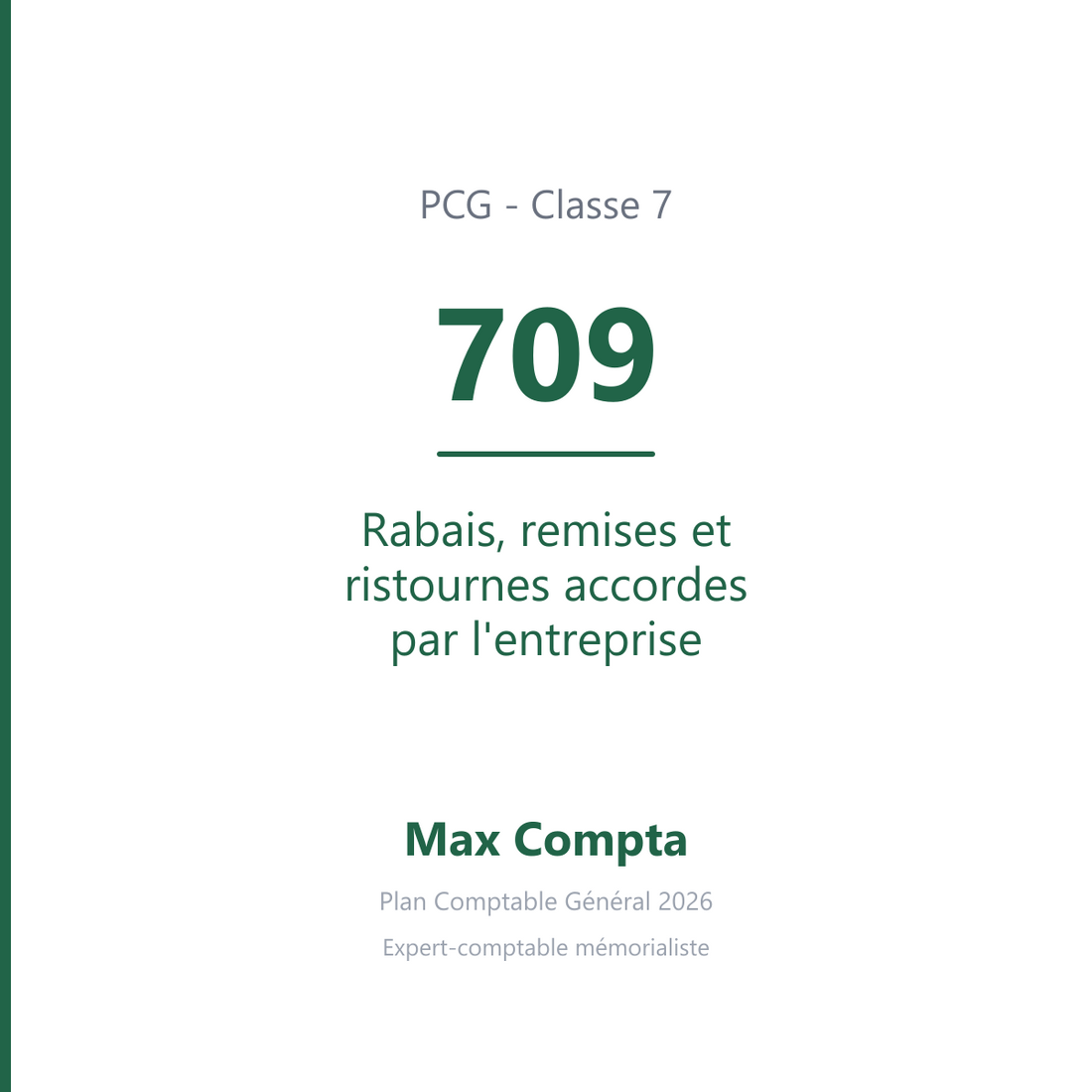 Compte 709 Rabais, remises et ristournes accordes par l'entreprise - PCG classe 7 produits - écriture comptable
