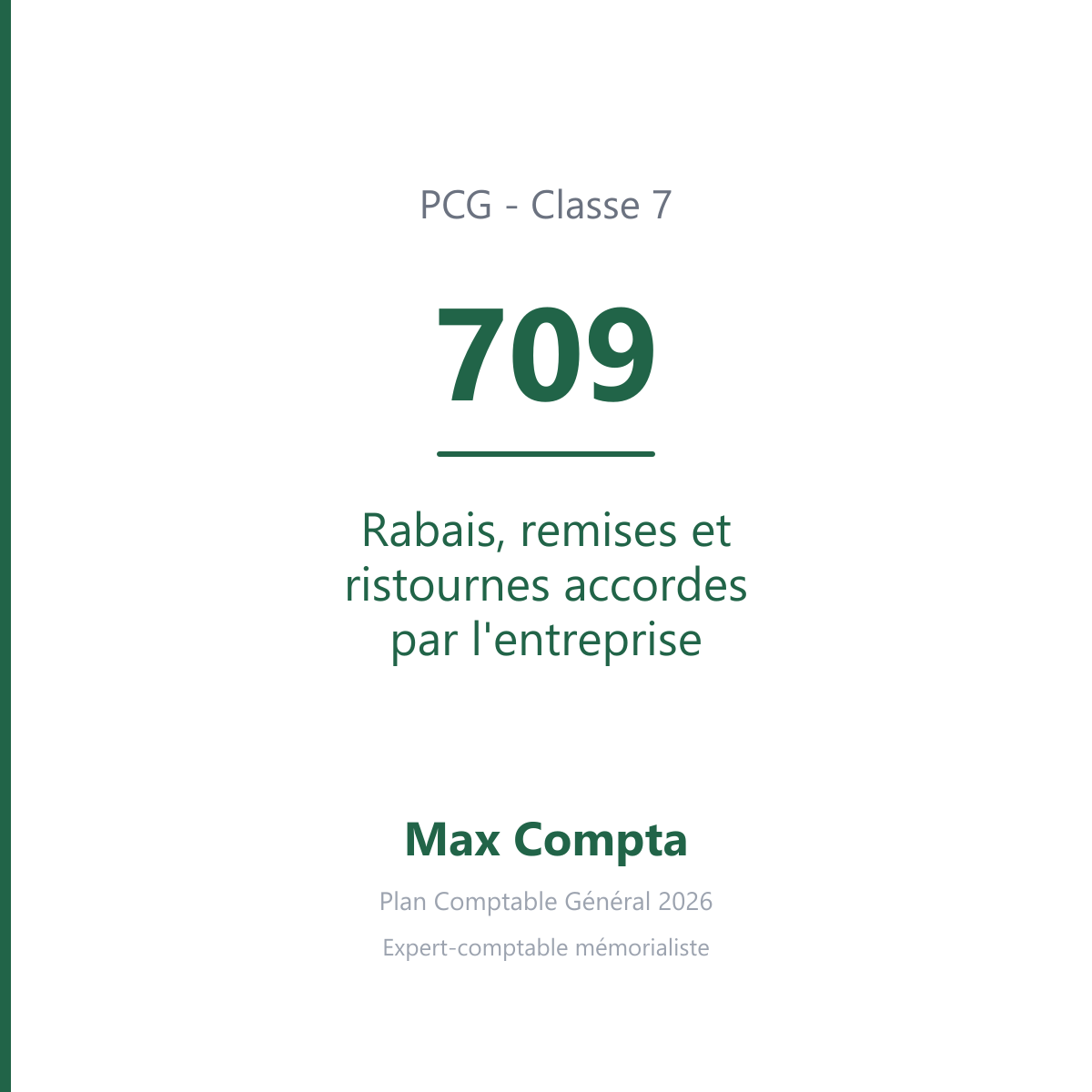 Compte 709 Rabais, remises et ristournes accordes par l'entreprise - PCG classe 7 produits - écriture comptable
