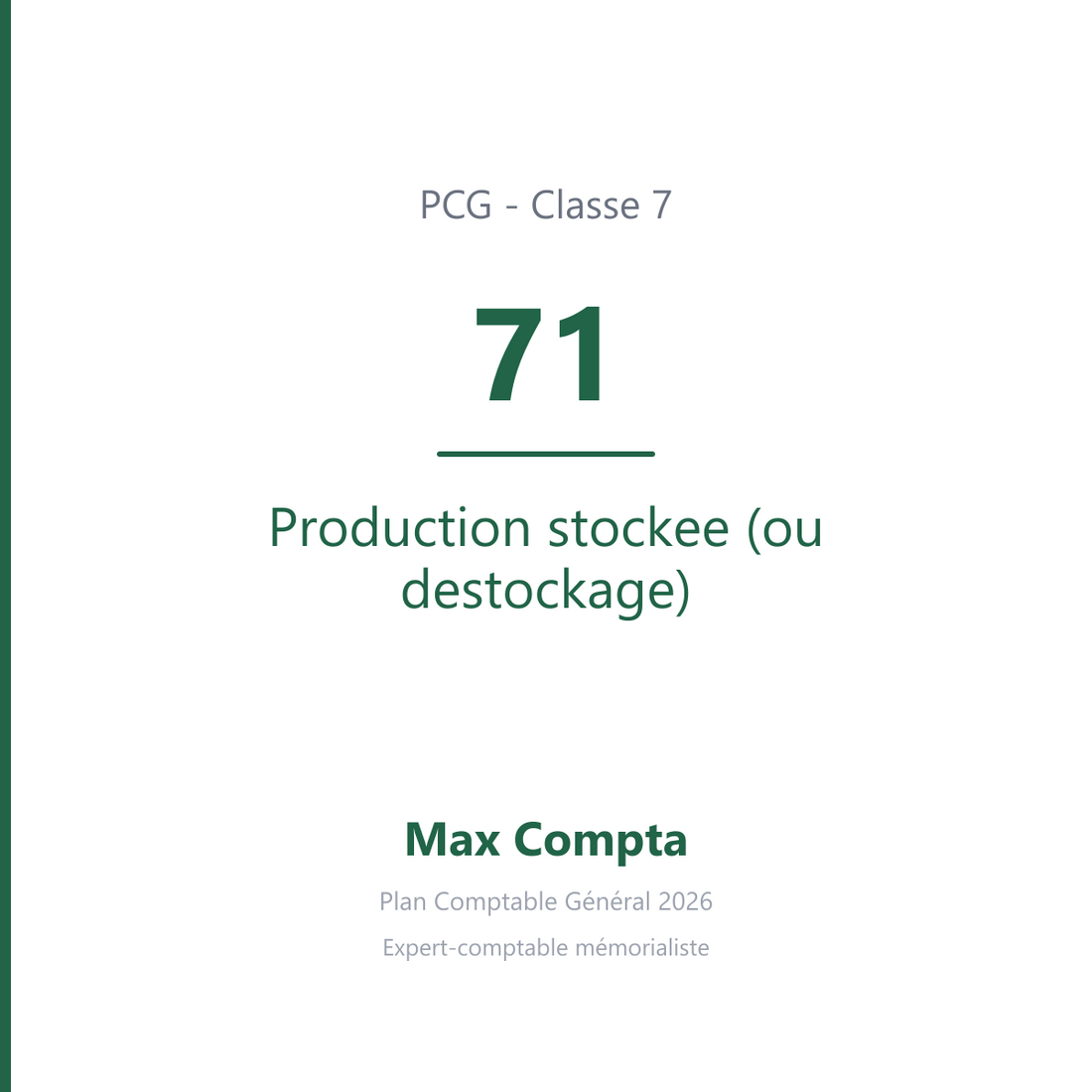Compte 71 Production stockee (ou destockage) - PCG classe 7 produits - écriture comptable
