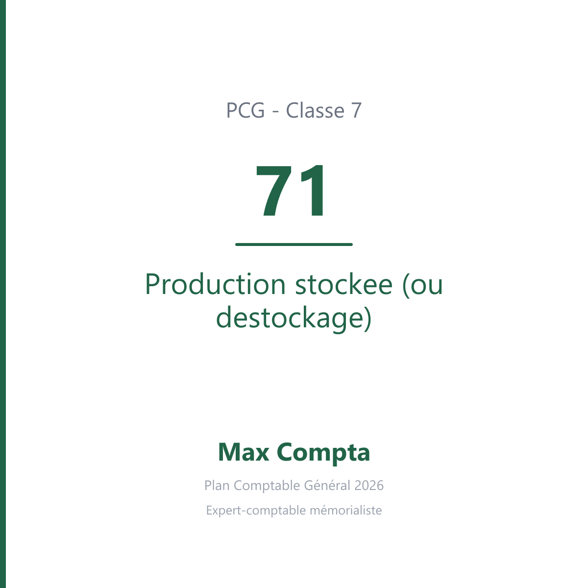 Compte 71 Production stockee (ou destockage) - PCG classe 7 produits - écriture comptable