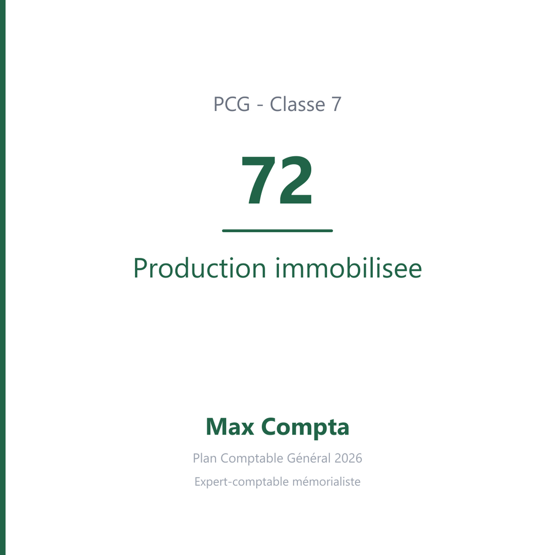 Compte 72 Production immobilisee - plan comptable général PCG classe 7 produits - écriture comptable crédité, solde créditeur