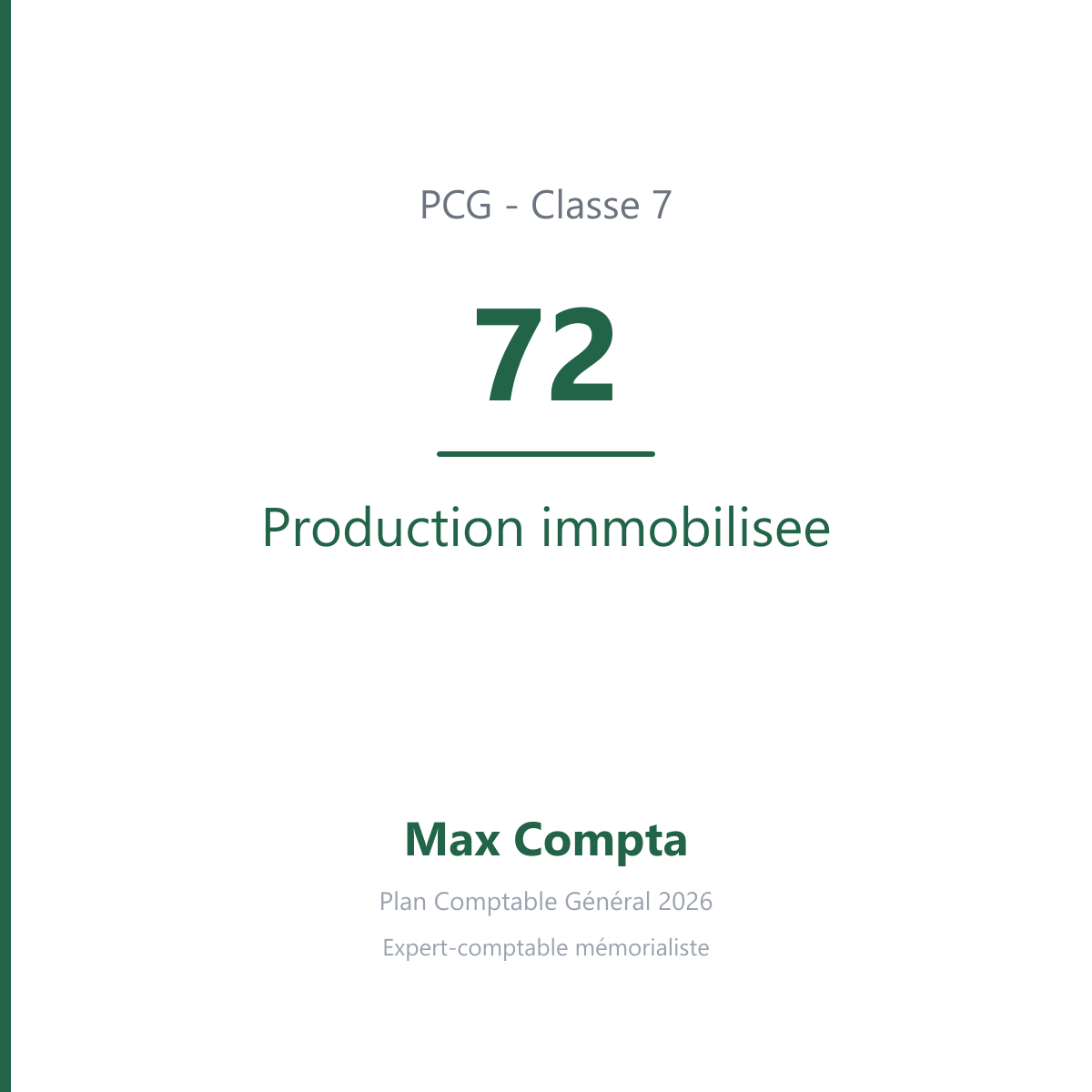 Compte 72 Production immobilisee - plan comptable général PCG classe 7 produits - écriture comptable crédité, solde créditeur