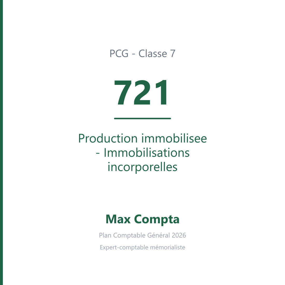 Compte 721 Production immobilisee - Immobilisations incorporelles - PCG classe 7 produits - écriture comptable
