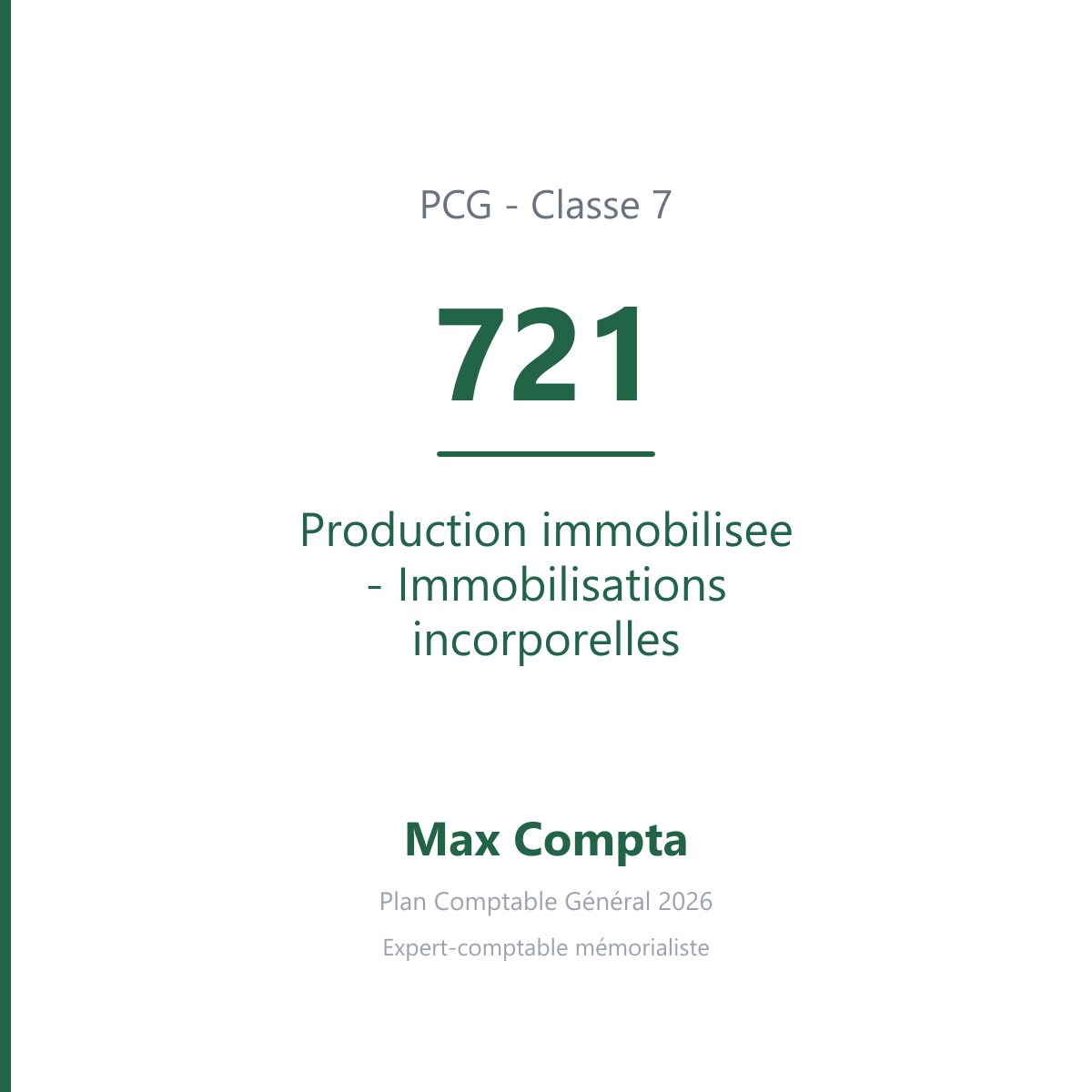 Compte 721 Production immobilisee - Immobilisations incorporelles - PCG classe 7 produits - écriture comptable