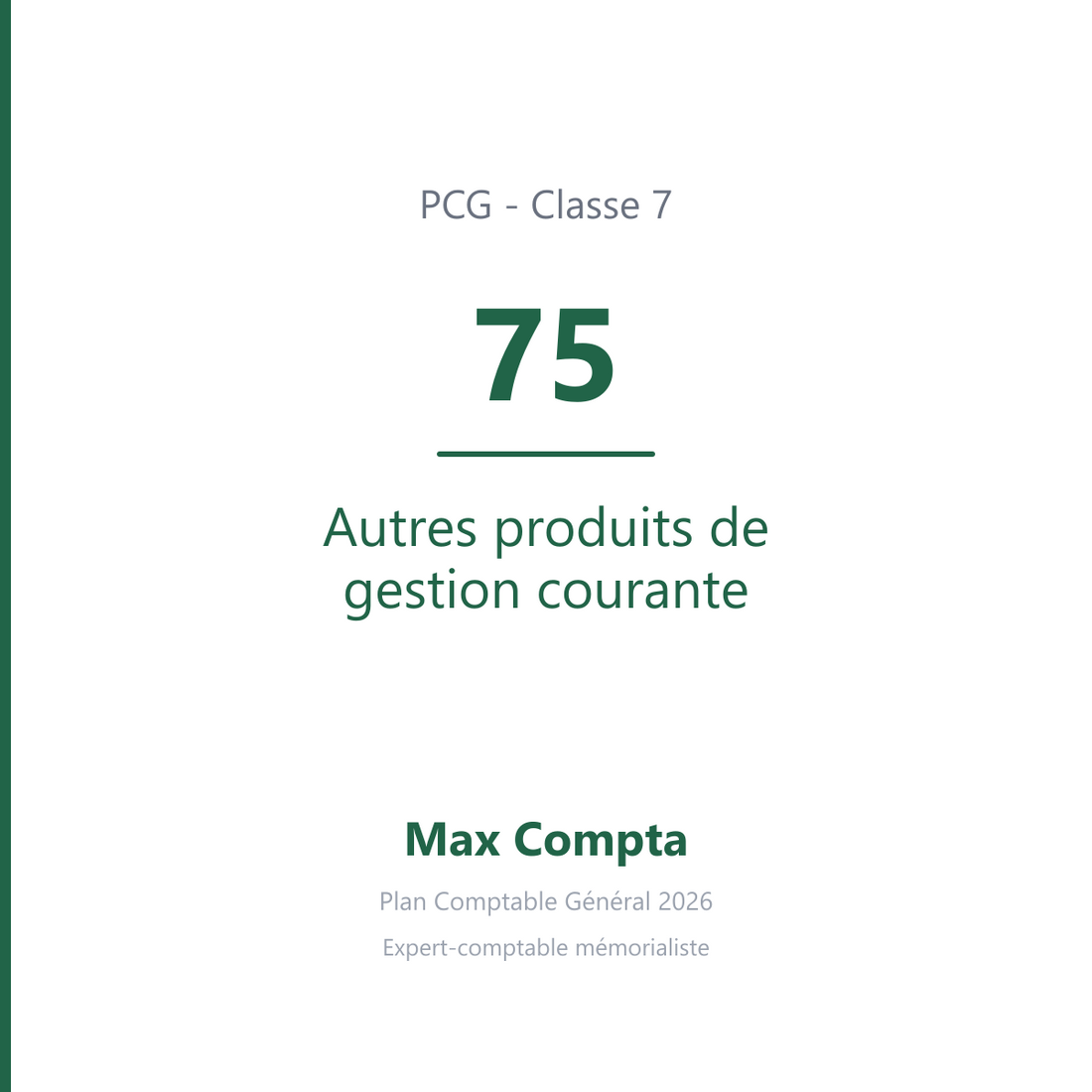 Compte 75 Autres produits de gestion courante - PCG classe 7 produits - écriture comptable