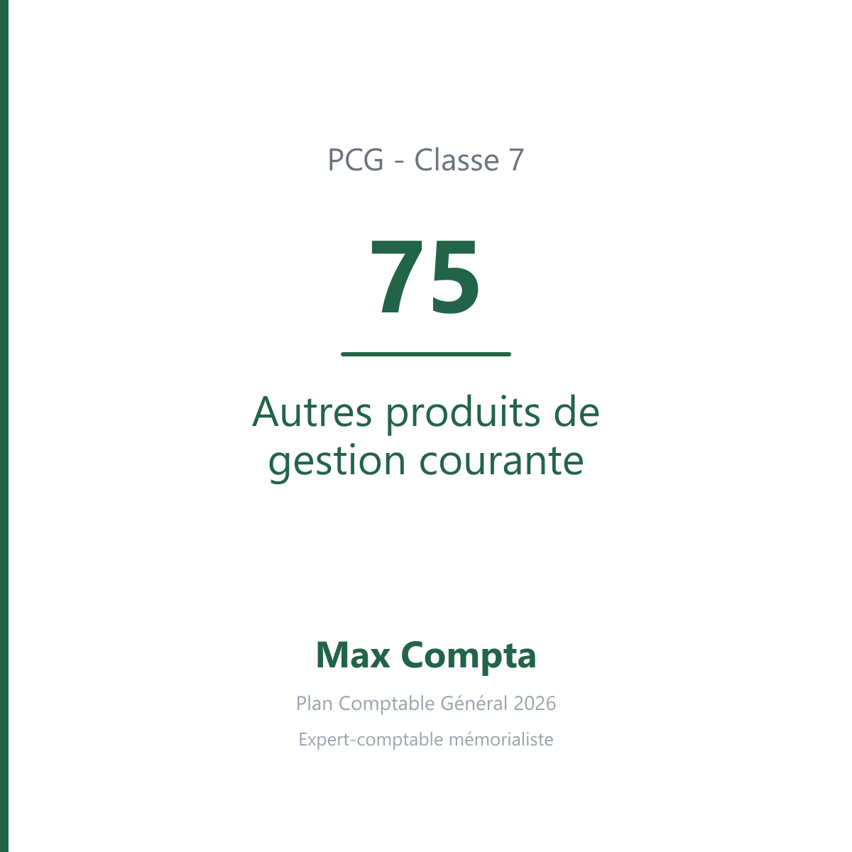 Compte 75 Autres produits de gestion courante - PCG classe 7 produits - écriture comptable