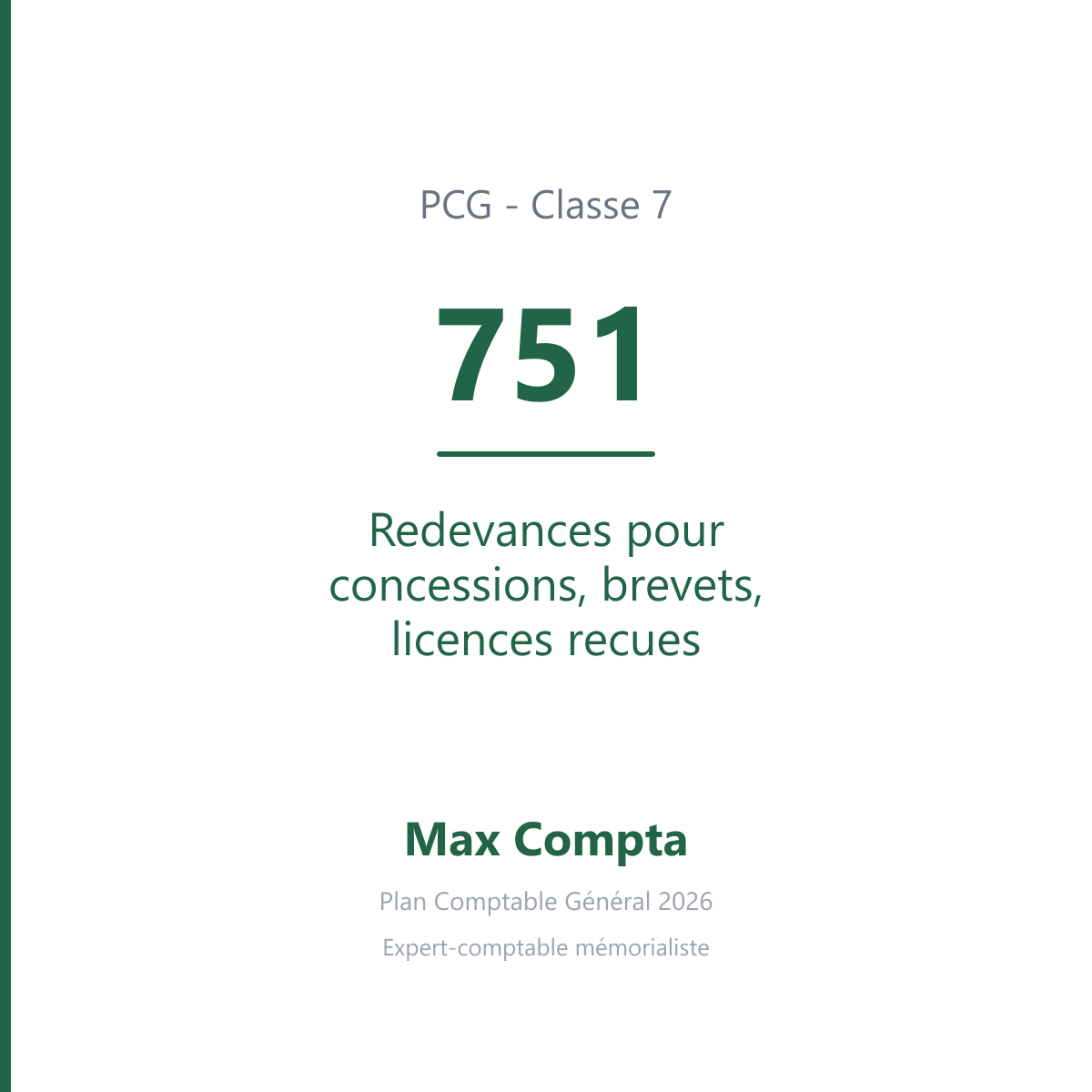 Compte 751 Redevances pour concessions, brevets, licences recues - PCG classe 7 produits - écriture comptable