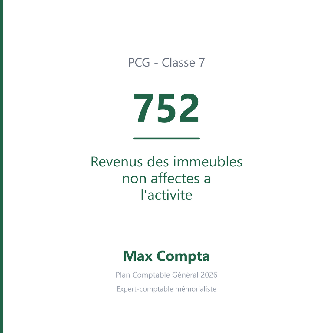 Compte 752 Revenus des immeubles non affectes a l'activite - PCG classe 7 produits - écriture comptable