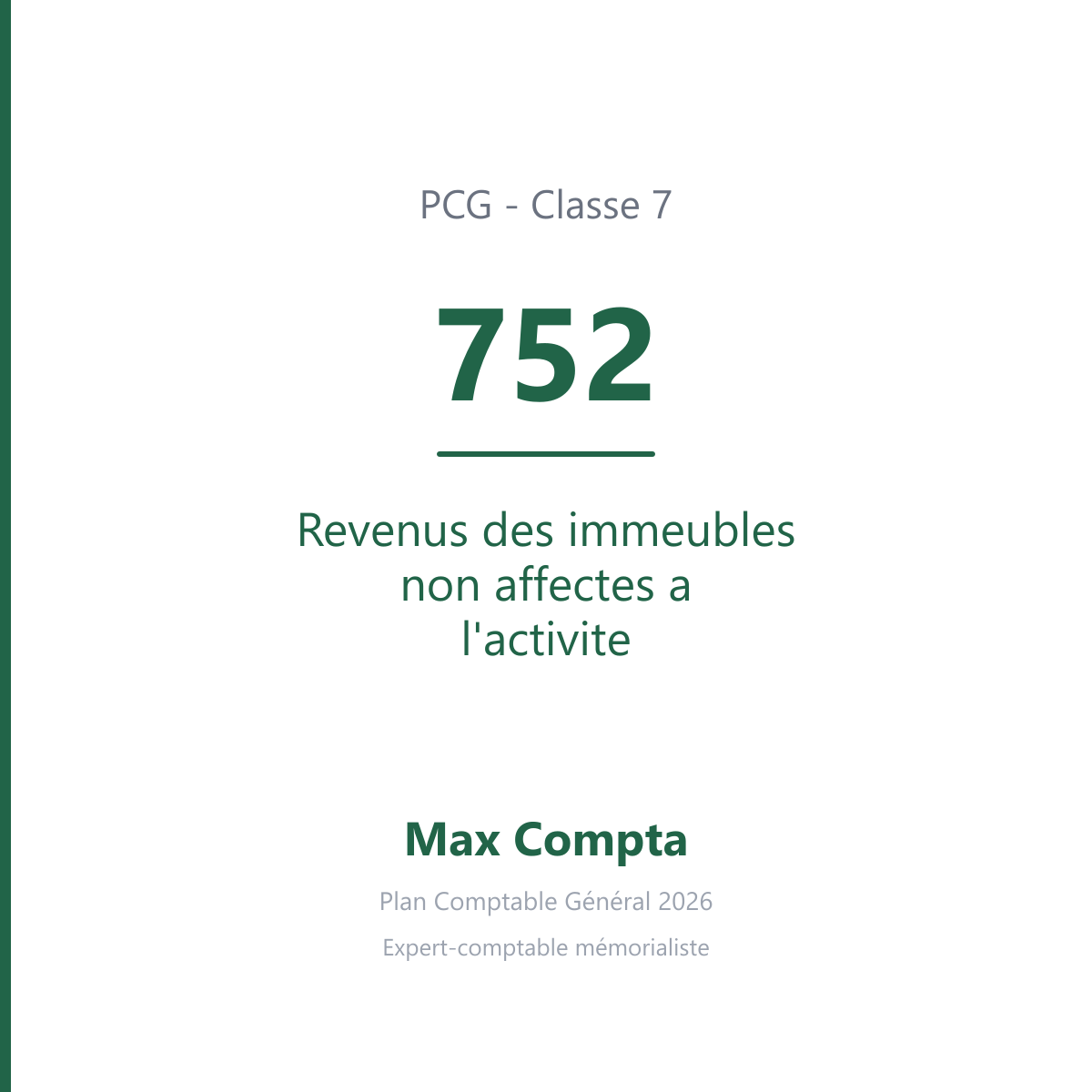 Compte 752 Revenus des immeubles non affectes a l'activite - PCG classe 7 produits - écriture comptable