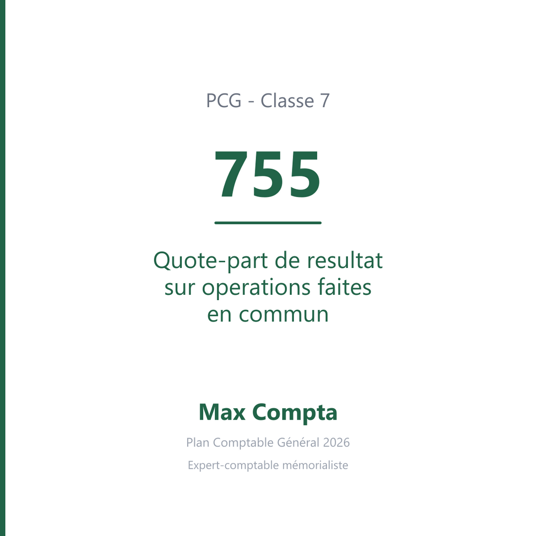 Compte 755 Quote-part de resultat sur operations faites en commun - PCG classe 7 produits - écriture comptable