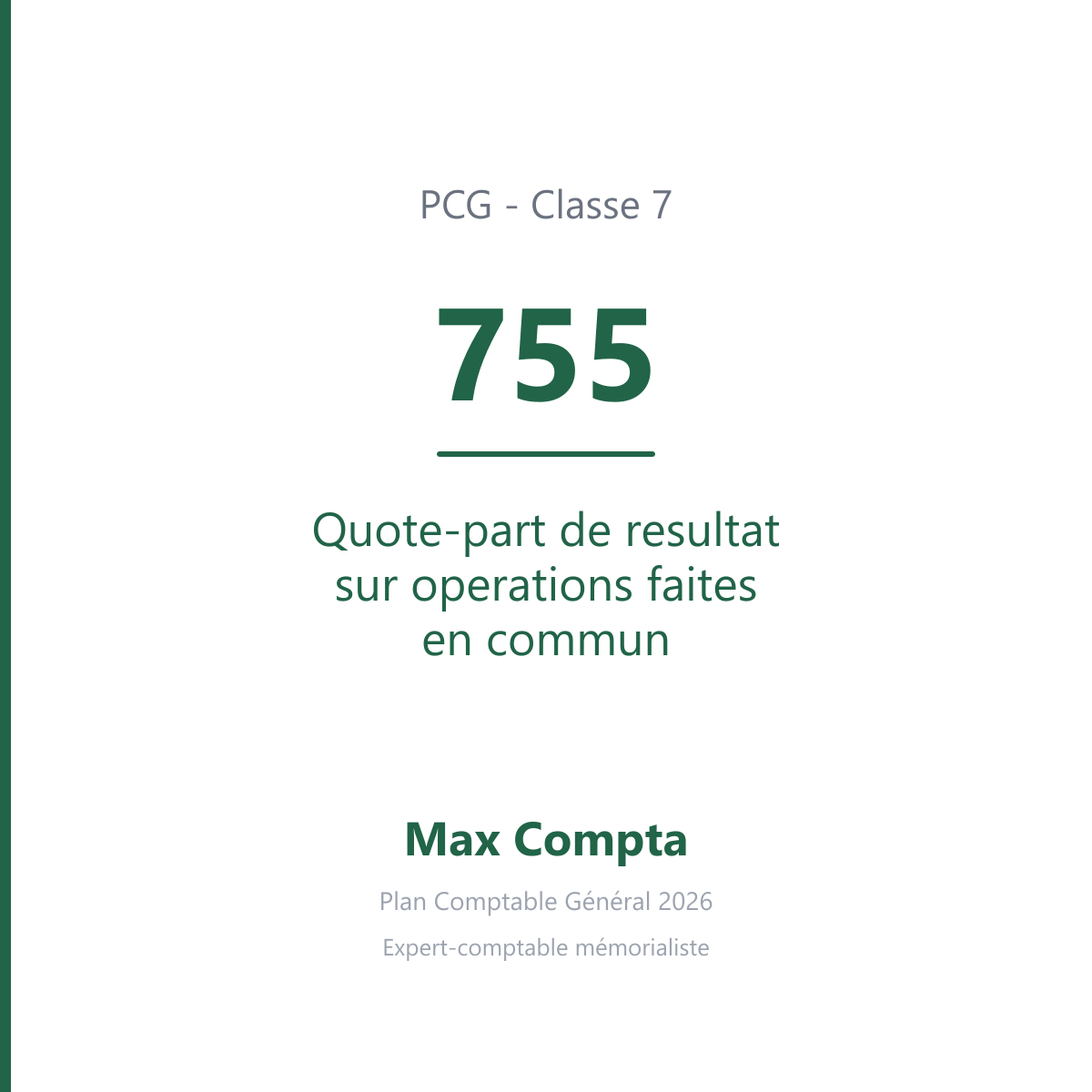 Compte 755 Quote-part de resultat sur operations faites en commun - PCG classe 7 produits - écriture comptable