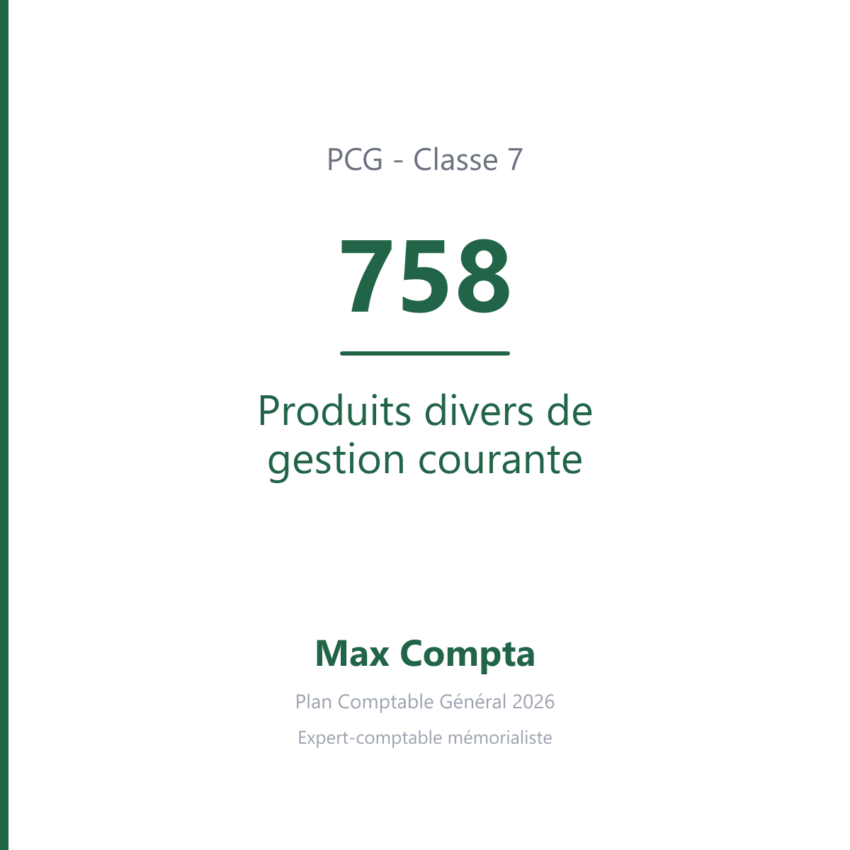 Compte 758 Produits divers de gestion courante - PCG classe 7 produits - écriture comptable