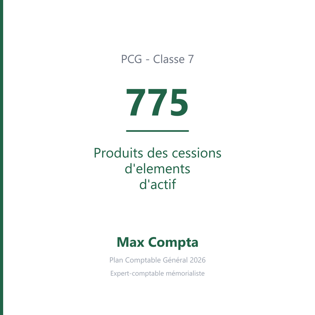 Compte 775 Produits des cessions d'elements d'actif - PCG classe 7 produits - écriture comptable