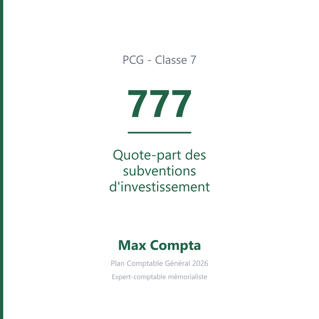 Compte 777 Quote-part des subventions d'investissement virees au resultat - PCG classe 7 produits - écriture comptable