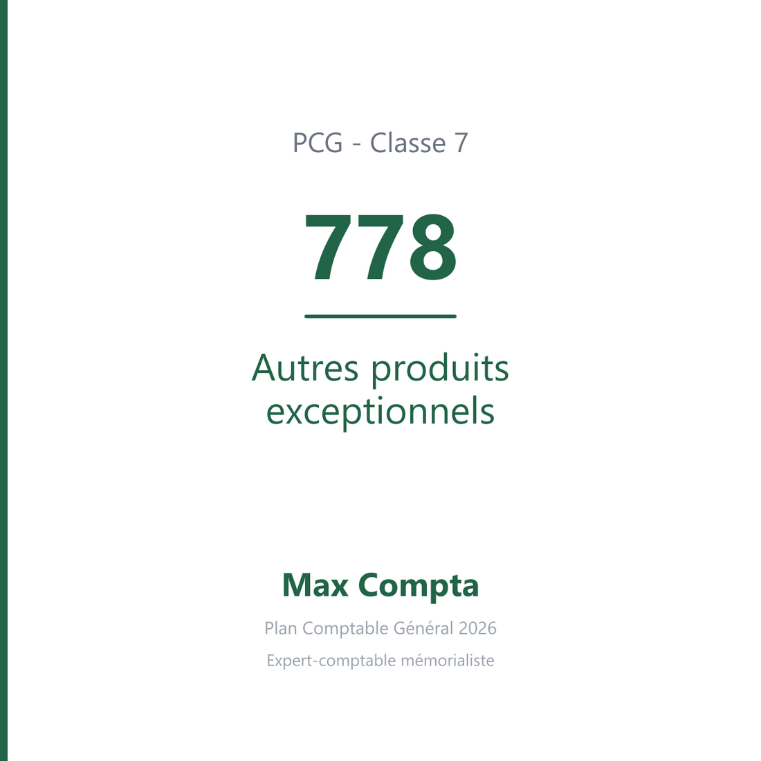 Compte 778 Autres produits exceptionnels - PCG classe 7 produits - écriture comptable