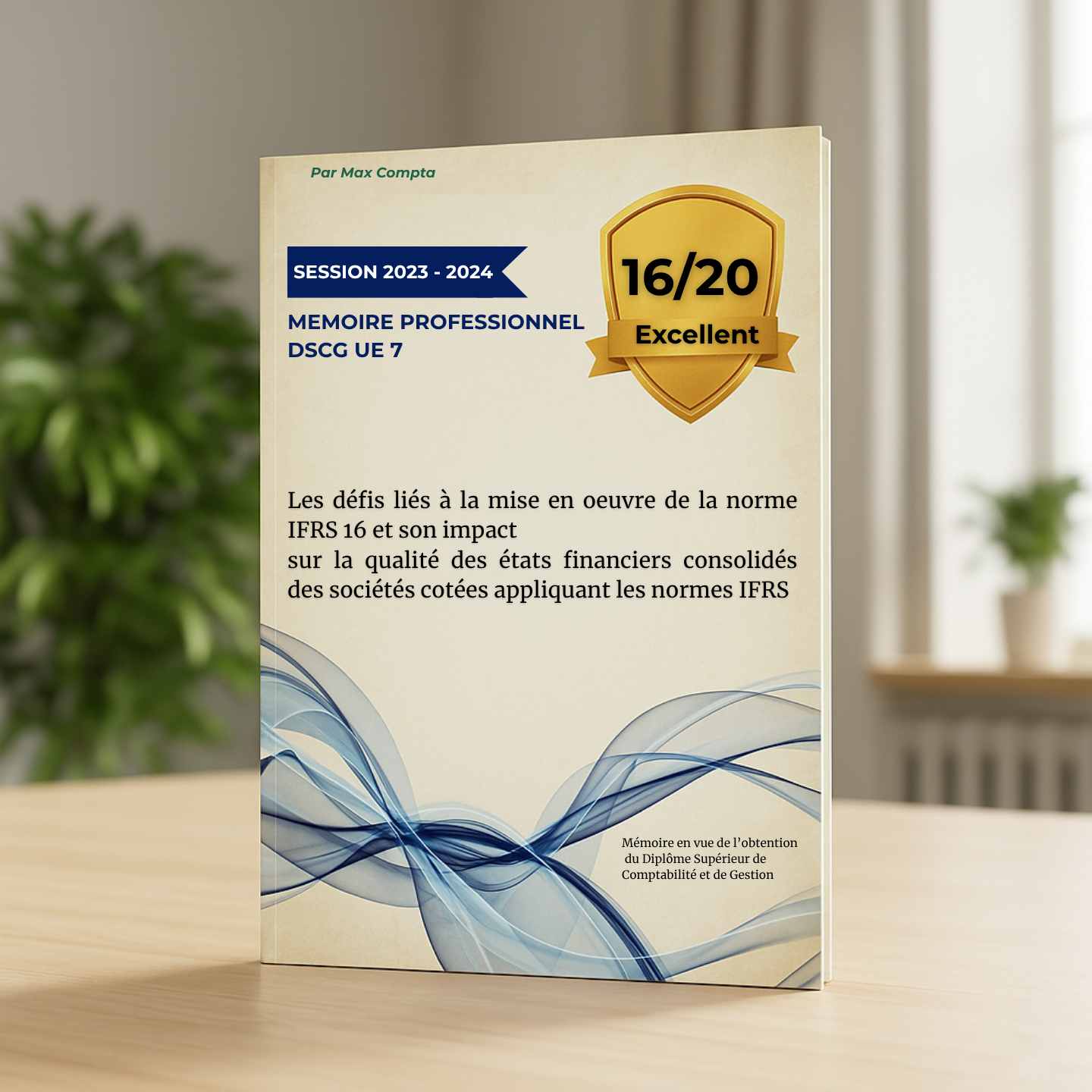 Mémoire DSCG UE 7 IFRS 16 - Exemple noté 16/20 par Max Compta