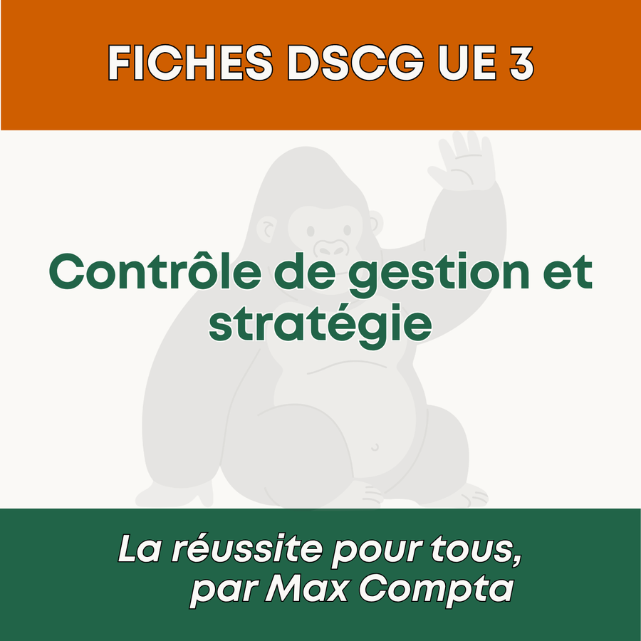 Fiche de révision DSCG UE 3 Contrôle de Gestion et Stratégie PDF - Max Compta