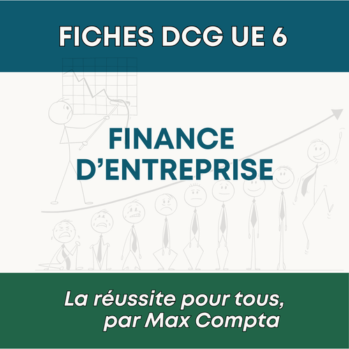 Fiche de révision DCG UE 6 Finance d'Entreprise PDF - Max Compta