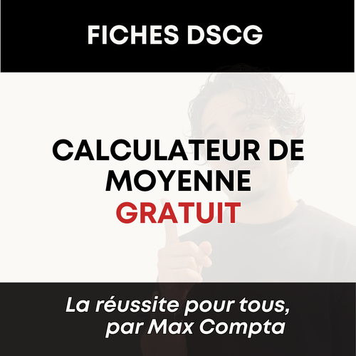 Calculateur de moyenne DSCG Excel gratuit - Max Compta