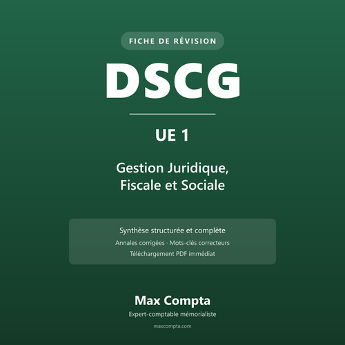 Fiche de révision DSCG UE 1 Gestion Juridique, Fiscale et Sociale PDF - Max Compta